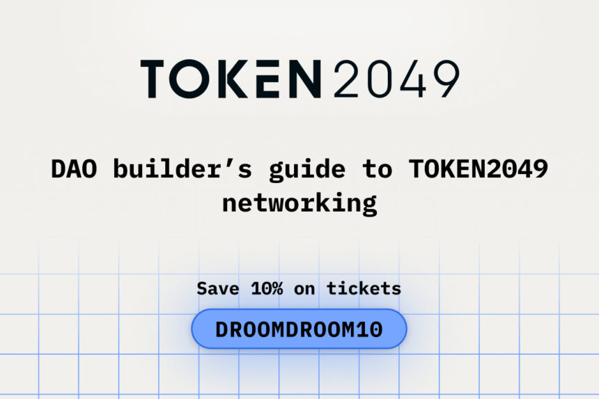 DAO Builders Guide to TOKEN2049 Networking
