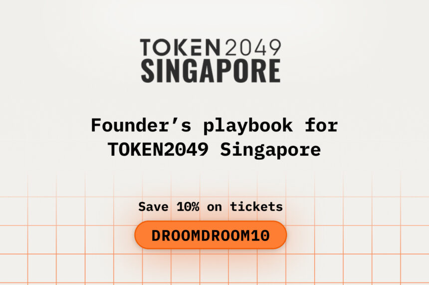 Founder’s playbook for TOKEN2049 Singapore