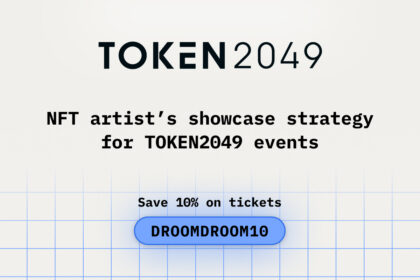 NFT Artists Showcase Strategy for TOKEN2049 Events