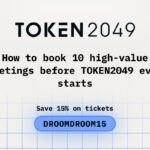 How to Book 10 High-Value Meetings Before TOKEN2049 Even Starts