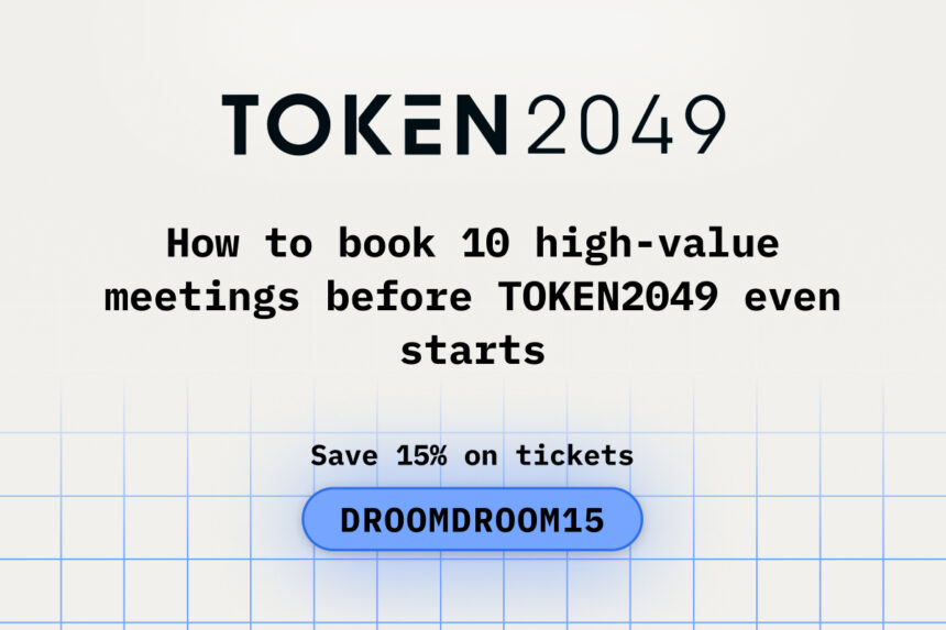 How to Book 10 High-Value Meetings Before TOKEN2049 Even Starts