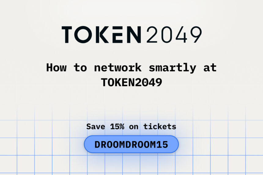 How to Network Smartly at TOKEN2049