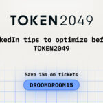 LinkedIn Tips to Optimize Before TOKEN2049