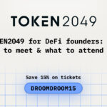 TOKEN2049 for DeFi Founders: Who to Meet & What to Attend While at TOKEN2049
