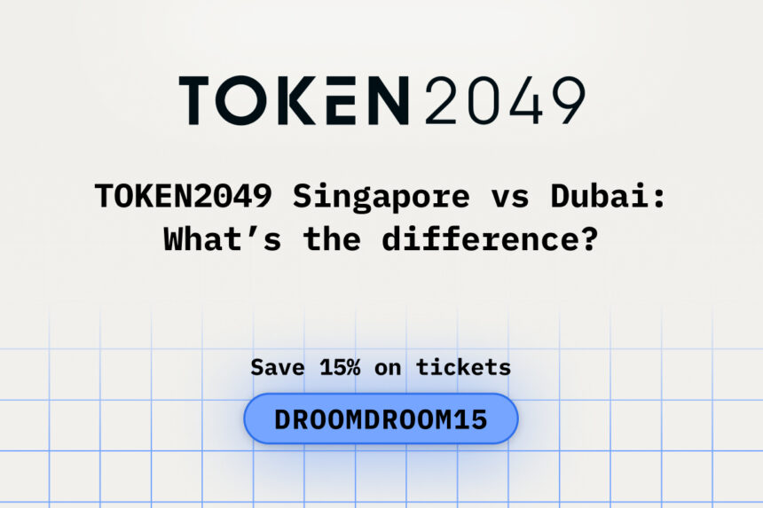 TOKEN2049 Singapore vs Dubai