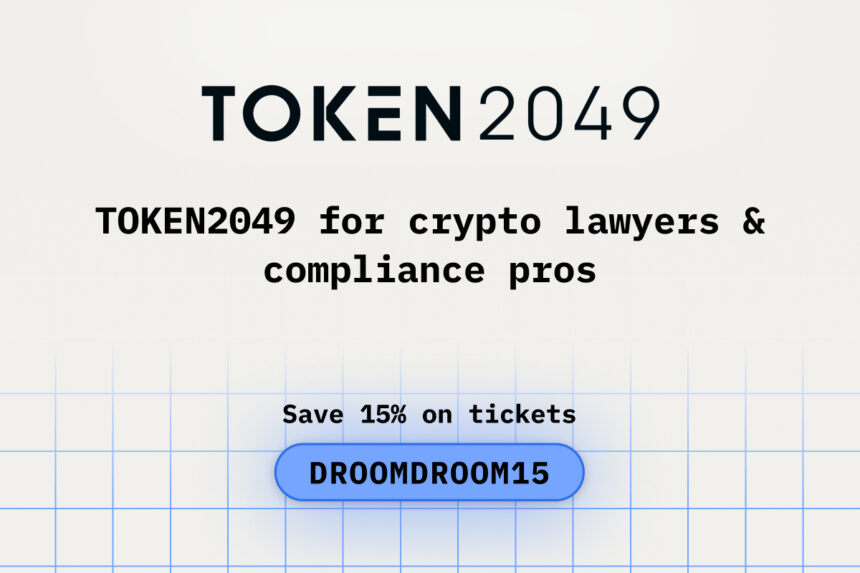 TOKEN2049 for Crypto Lawyers & Compliance Professionals