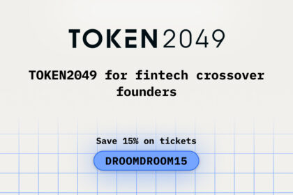 TOKEN2049 for Fintech Crossover Founders
