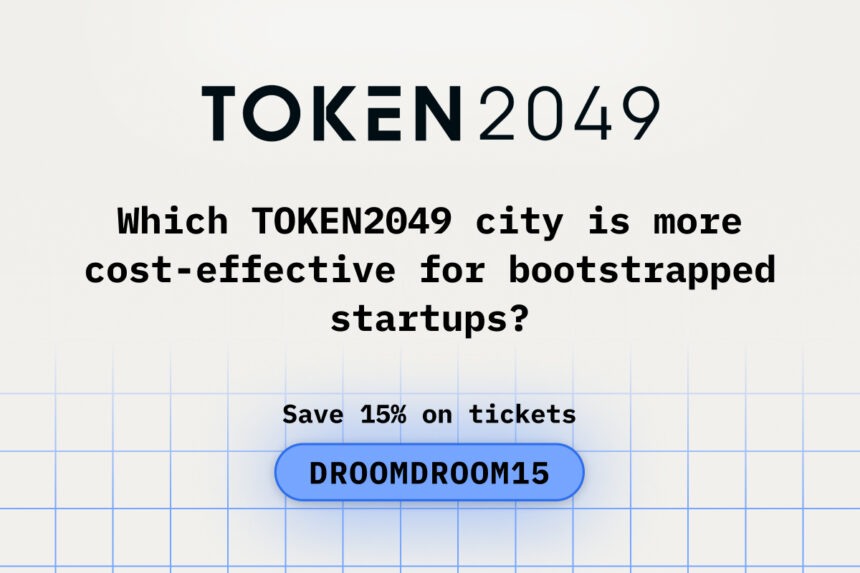 Which TOKEN2049 City Is More Cost-Effective for Bootstrapped Startups?
