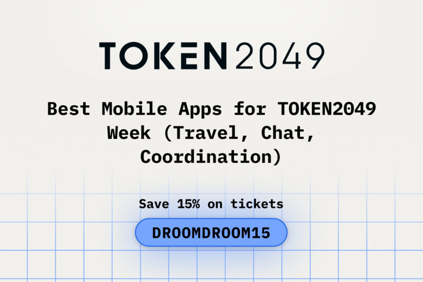 Best Mobile Apps for TOKEN2049 Week (Travel, Chat, Coordination)
