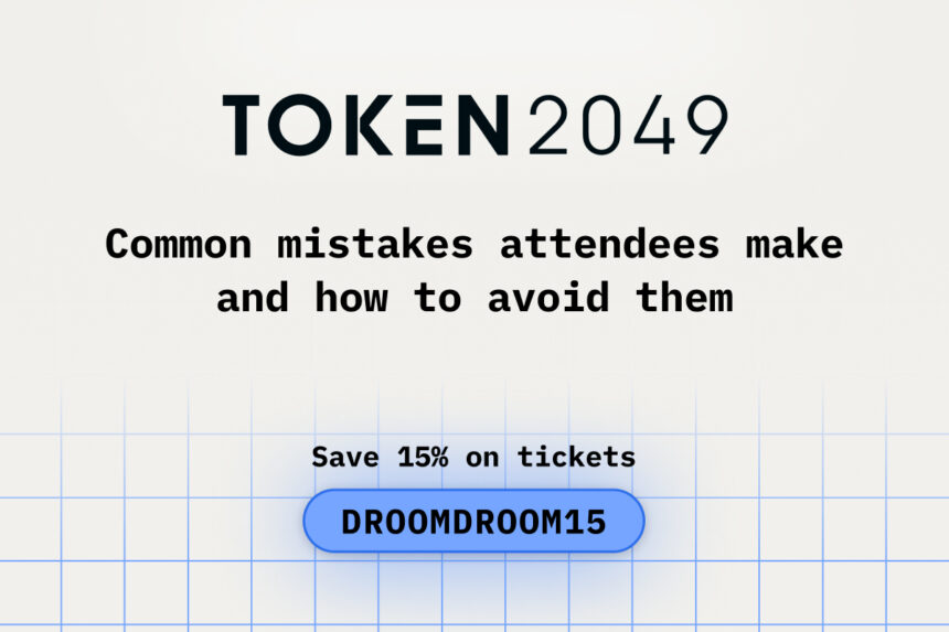 Common Mistakes Attendees Make and How to Avoid Them While Attending Token2049