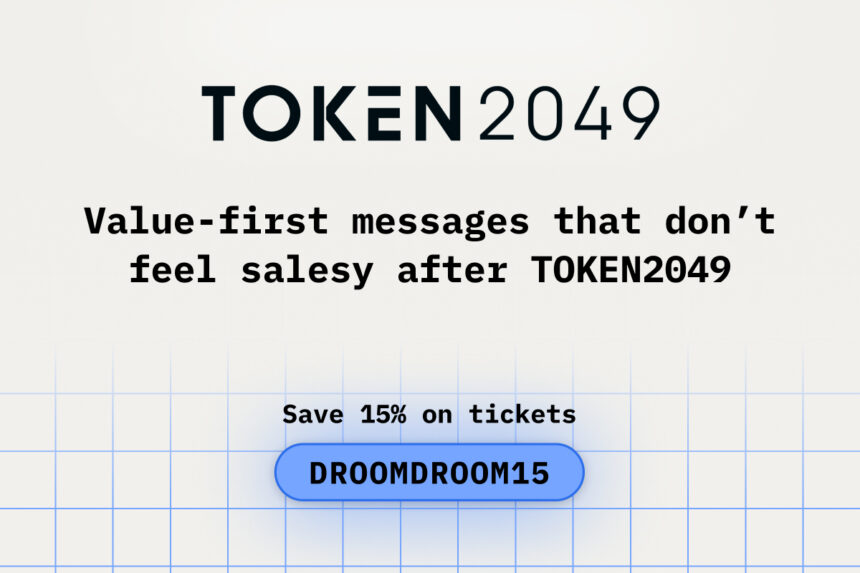 Value-first messages that don’t feel salesy after TOKEN2049